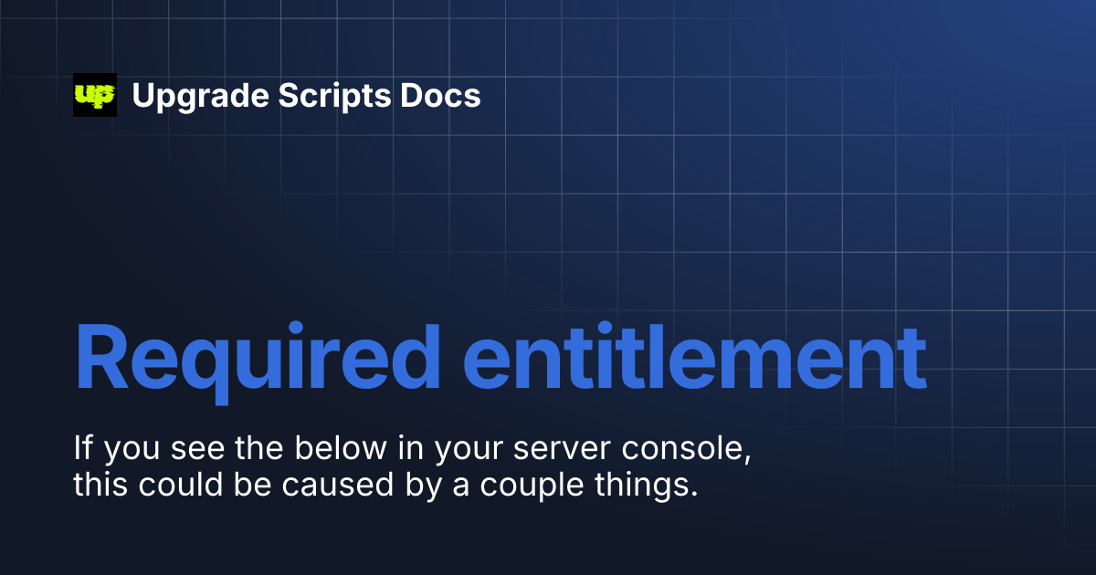 Required entitlement | Upgrade Scripts Docs